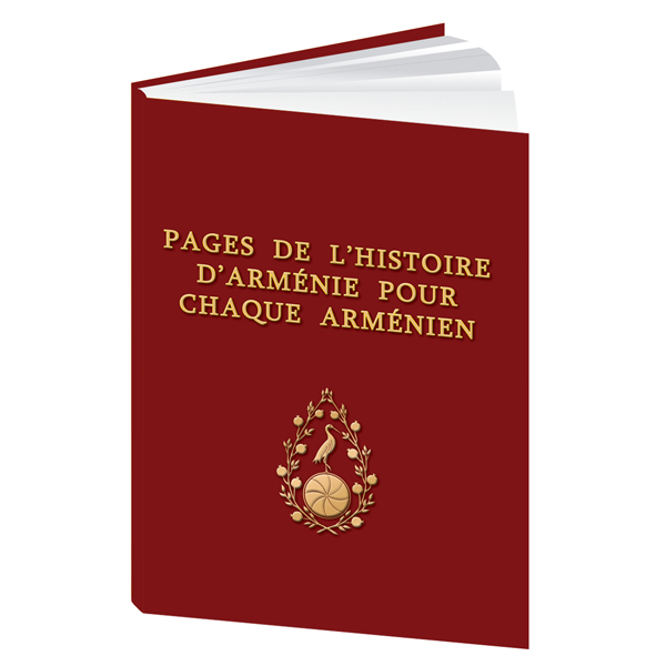 PAGES OF HISTORY OF ARMENIA FOR EVERY ARMENIAN / in French /